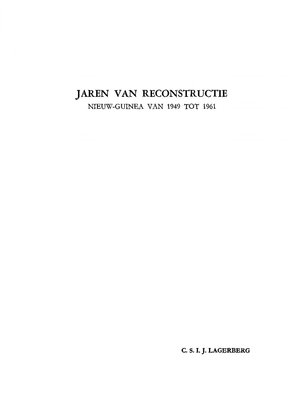 BK/40/3 - 
Jaren van reconstructie: Nieuw Guinea van 1949 tot 1961.
