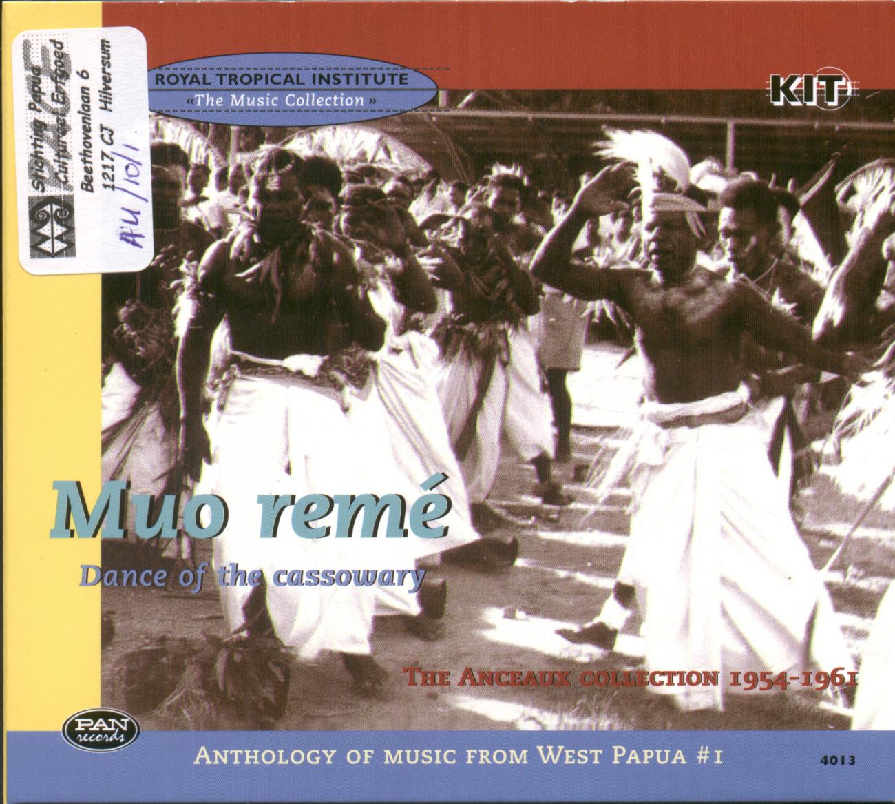 AU/10/1 -
Anthology of Music From West Papua: Muo Remé, Dance of the Cassowary: The Anceaux Collection 1954-1961