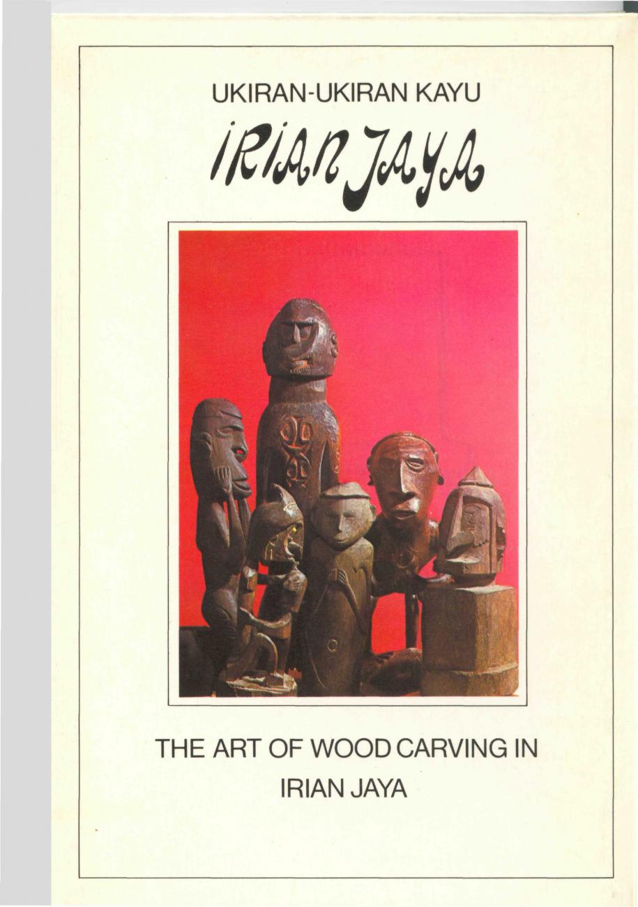BK/146/113 -
Ukiran-ukiran Kayu Irian Jaya (The art of woodcarving in Irian Jaya)